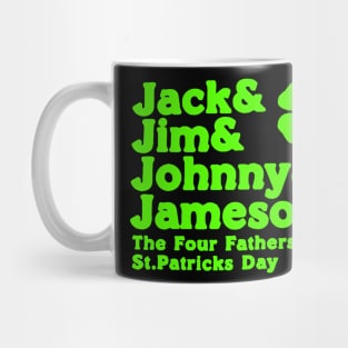 jack & jim & johnny & Jameson The 4 Father Of St Patrick Day Mug